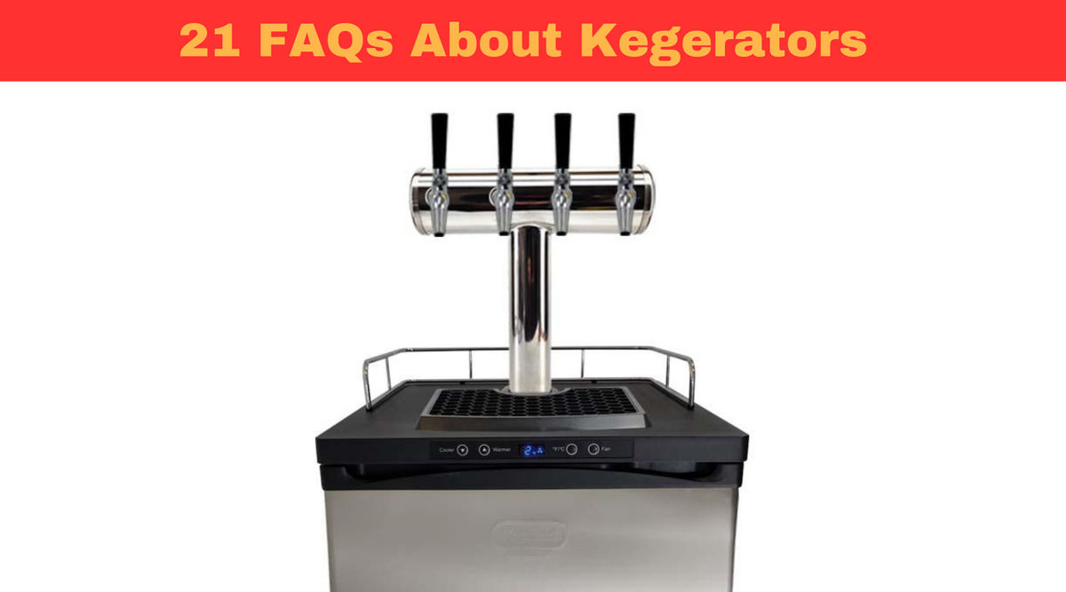 21 FAQs About Kegerators Your Ultimate Guide in 2023