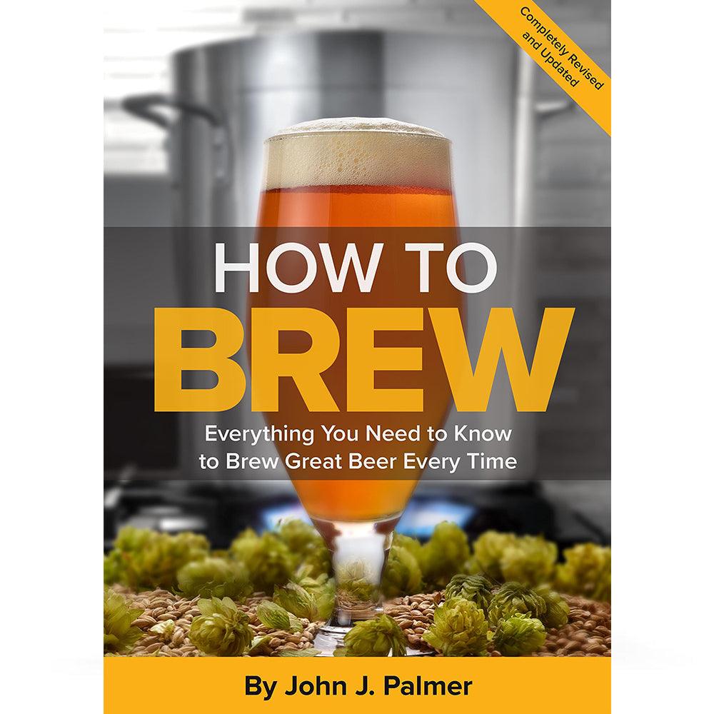Book - How To Brew - John Palmer - KegLand